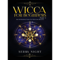 Wicca For Beginners: Part 1, An Introduction to Wiccan Beliefs - Hardcover | Books | Wiccan Center