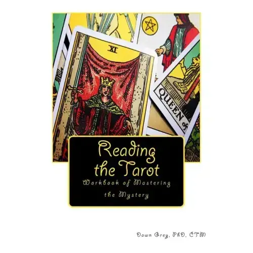Reading the Tarot: Workbook of Mastering the Mystery - Paperback