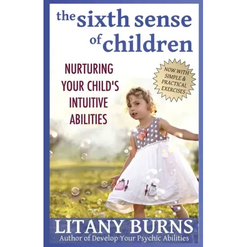 The Sixth Sense of Children: Nurturing Your Child's Intuitive Abilities - Paperback | Books | Wiccan Center