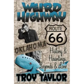 Weird Highway: Oklahoma: Route 66 History and Hauntings, Legends and Lore - Paperback | Books | Wiccan Center
