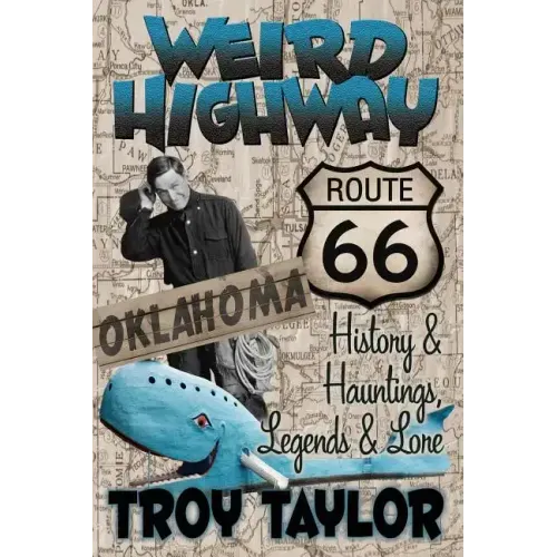Weird Highway: Oklahoma: Route 66 History and Hauntings, Legends and Lore - Paperback | Books | Wiccan Center