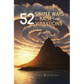 52 Simple Ways to Raise Your Vibrations - Paperback | Books | Wiccan Center