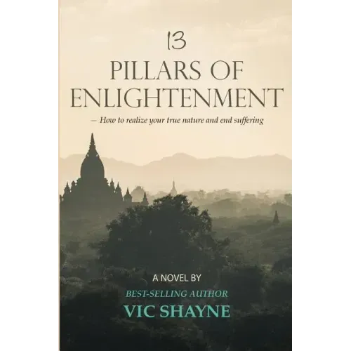 13 Pillars of Enlightenment: How to realize your true nature and end suffering - Paperback | Books | Wiccan Center