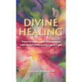Divine Healing: Powerful Stories of Transformation With Higher Selves and Beings of Light - Hardcover | Books | Wiccan Center