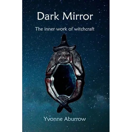 Dark Mirror: The inner work of witchcraft - Hardcover | Books | Wiccan Center