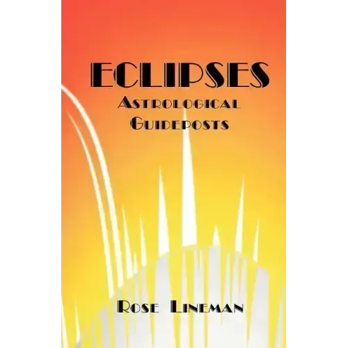 Eclipses: Astrological Guideposts - Paperback | Books | Wiccan Center