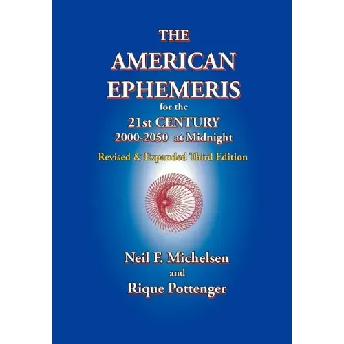 The American Ephemeris for the 21st Century, 2000-2050 at Midnight - Paperback | Books | Wiccan Center