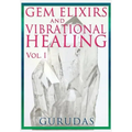 Gems Elixirs and Vibrational Healing Volume 1 - Paperback | Books | Wiccan Center