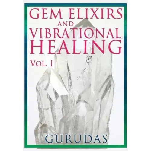 Gems Elixirs and Vibrational Healing Volume 1 - Paperback | Books | Wiccan Center