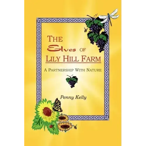 The Elves of Lily Hill Farm - Paperback | Books | Wiccan Center