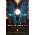 Opening the Gates of Glory - Paperback