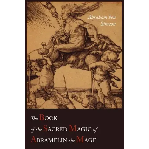 The Book of the Sacred Magic of Abramelin the Mage - Paperback | Books | Wiccan Center