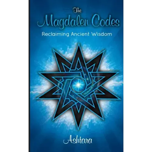 The Magdalen Codes: Reclaiming Ancient Wisdom - Paperback | Books | Wiccan Center
