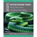 2025 Wood Snake Year: Feng Shui and Chinese Astrology - Paperback | Books | Wiccan Center