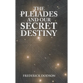 The Pleiades and Our Secret Destiny - Hardcover | Books | Wiccan Center