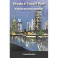 Ghosts of Lincoln Park: A Chicago Hauntings Companion - Paperback