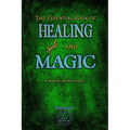 The Essential Book of Healing Spells and Magic - Paperback | Books | Wiccan Center