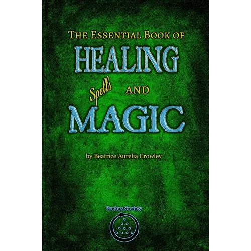 The Essential Book of Healing Spells and Magic - Paperback | Books | Wiccan Center
