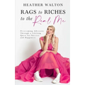 Rags to Riches to the Real Me: Overcoming Adversity Through a Lifelong Quest for Success and Happiness - Paperback | Books | Wiccan Center