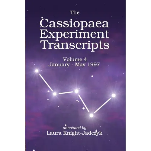 The Cassiopaea Experiment Transcripts January - May 1997 - Paperback | Books | Wiccan Center