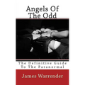 Angels Of The Odd: The Definitive Guide To The Paranormal - Paperback | Books | Wiccan Center