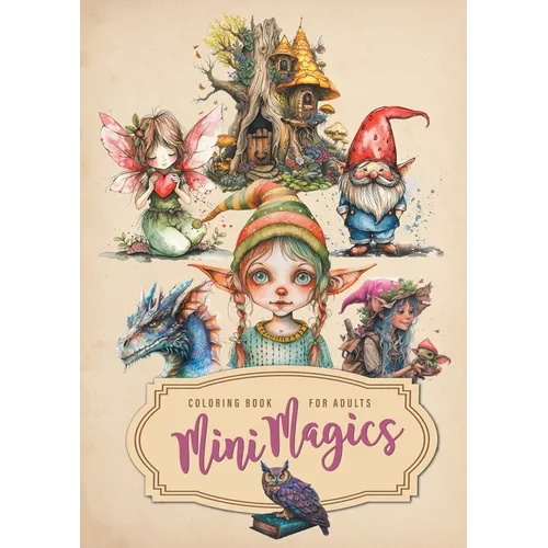Mini Magics Coloring Book for Adults: Magic Coloring Book for Adults Magic Wizard Fairies Grayscale Coloring Book Clip-art Coloring - Paperback | Books | Wiccan Center