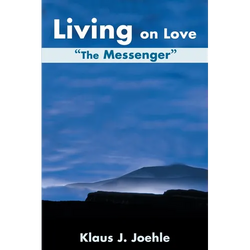 Living on Love: The Messenger - Paperback | Books | Wiccan Center