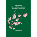 Astrology: How to Make and Read Your Own Horoscope - Paperback | Books | Wiccan Center