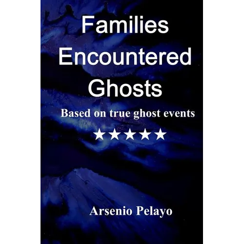 Families Encountered Ghosts: Paranormal - Paperback | Books | Wiccan Center