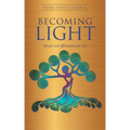 Becoming Light: Rituals and Affirmations for Life - Paperback
