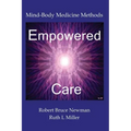 Empowered Care: Mind-Body Medicine Methods - Paperback