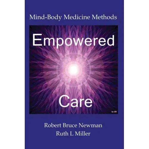 Empowered Care: Mind-Body Medicine Methods - Paperback