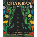 Chakras: A Little Introduction to the Seven Energy Centers - Hardcover