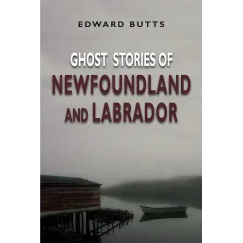 Ghost Stories of Newfoundland and Labrador - Paperback | Books | Wiccan Center