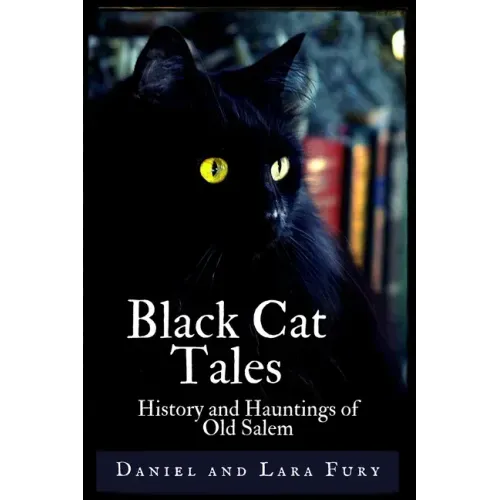 Black Cat Tales: History and Hauntings of Old Salem - Paperback | Books | Wiccan Center