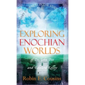 Exploring Enochian Worlds: Visionary Journeys in the Angelic Universe of Dr. John Dee and Edward Kelley - Hardcover | Books | Wiccan Center