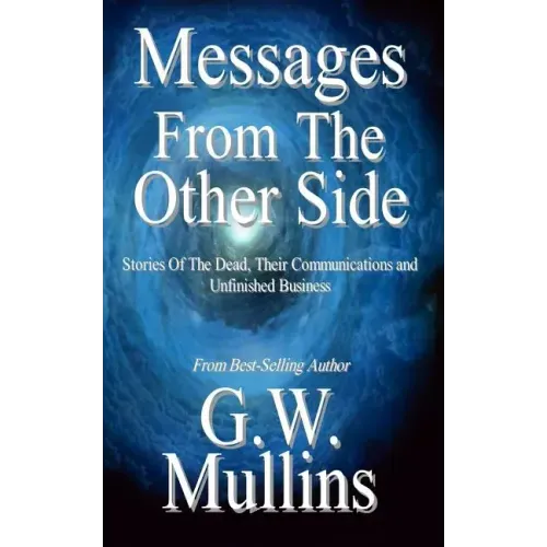 Messages From The Other Side Stories of the Dead, Their Communication, and Unfinished Business - Paperback | Books | Wiccan Center