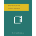 When It Was Light: The Message from the Stars - Paperback | Books | Wiccan Center