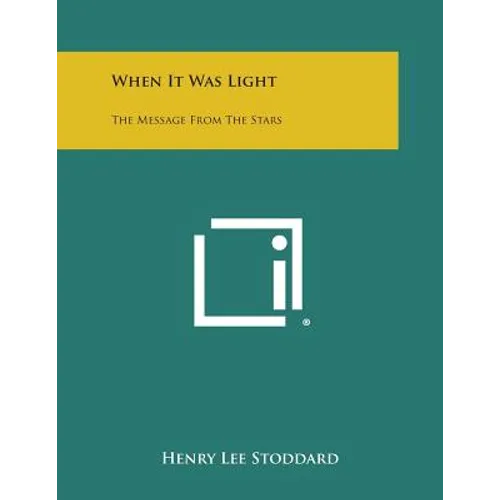 When It Was Light: The Message from the Stars - Paperback | Books | Wiccan Center
