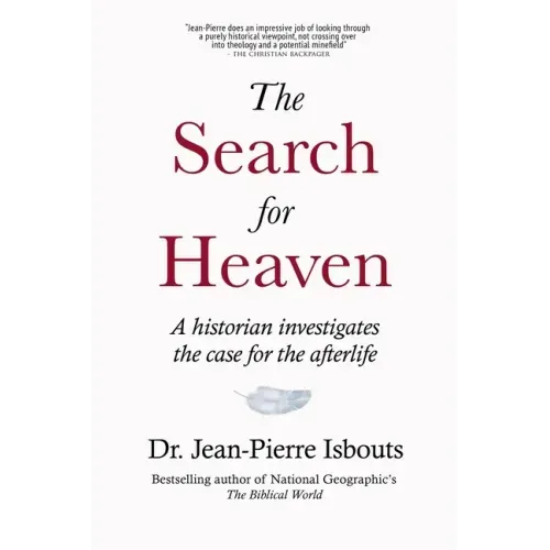 The Search for Heaven: A historian investigates the case for the afterlife - Paperback