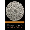 The Magic Arts in Celtic Britain - Paperback | Books | Wiccan Center