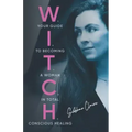 W.I.T.C.H.: Your Guide to Becoming a Woman in Total Conscious Healing - Paperback | Books | Wiccan Center