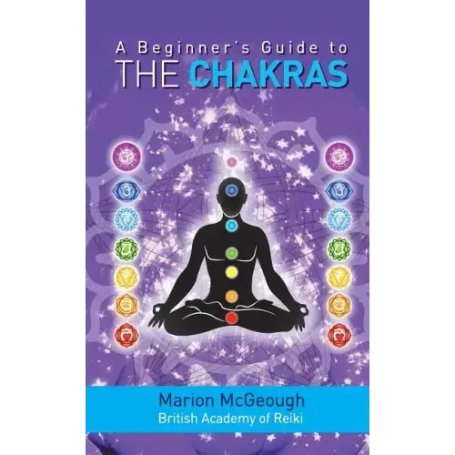 A Beginner's Guide to the Chakras - Paperback