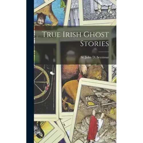 True Irish Ghost Stories - Hardcover | Books | Wiccan Center