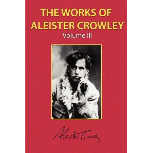 The Works of Aleister Crowley Vol. 3 - Paperback