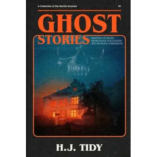 Ghost Stories: The Most Horrifying REAL ghost stories from around the world including disturbing- Ghost, Hauntings & Paranormal stori - Paperback | Books | Wiccan Center