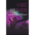 Vibe Higher - Paperback | Books | Wiccan Center