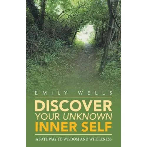Discover Your Unknown Inner Self: A Pathway to Wisdom and Wholeness - Paperback | Books | Wiccan Center