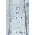 Life Is Simple: if we let it be: Daily Inspiraton for Living Simply - Paperback | Books | Wiccan Center