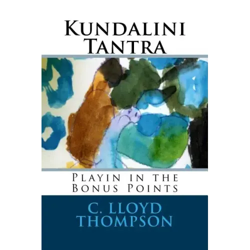 Kundalini Tantra: Playin in the Bonus Points - Paperback | Books | Wiccan Center